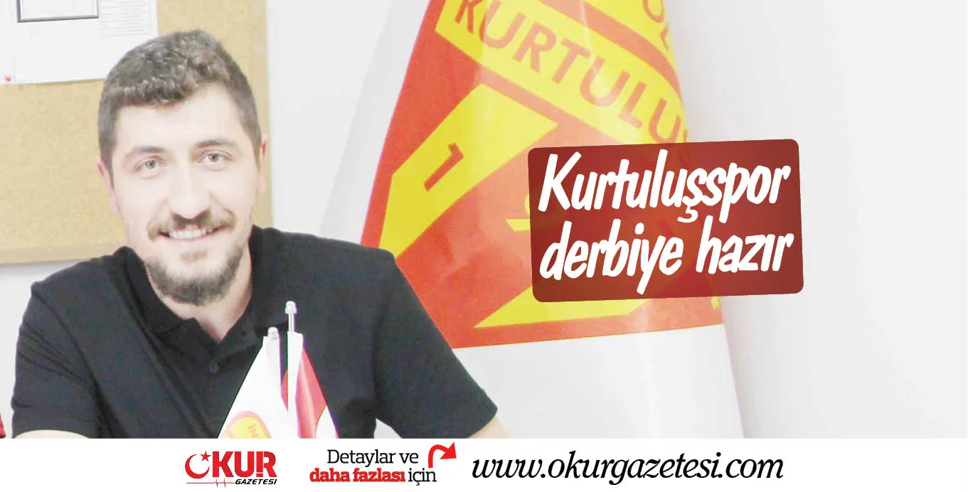 Kurtuluşspor derbiye hazır