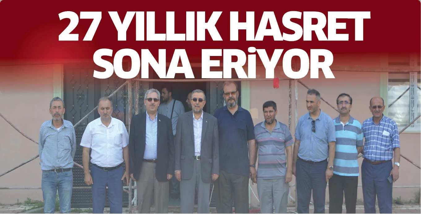 27 YILLIK HASRET SONA ERiYOR