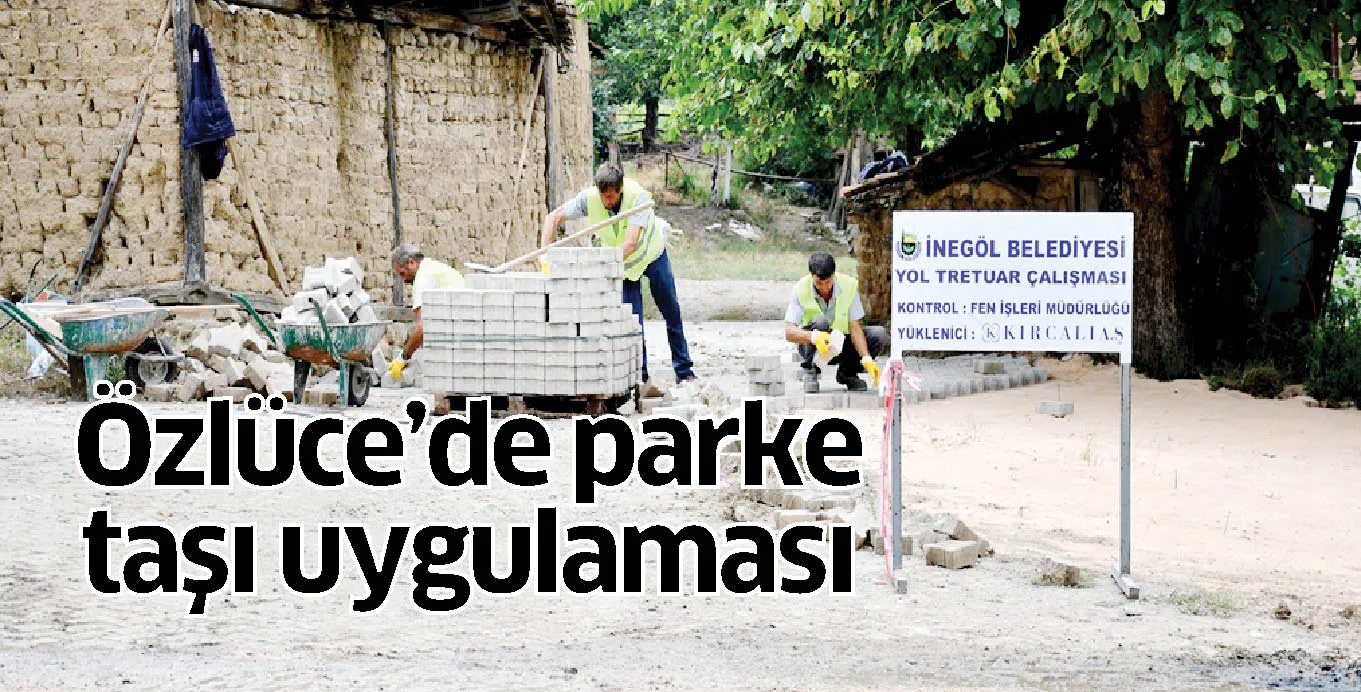 Özlüce'de parke taşı uygulaması