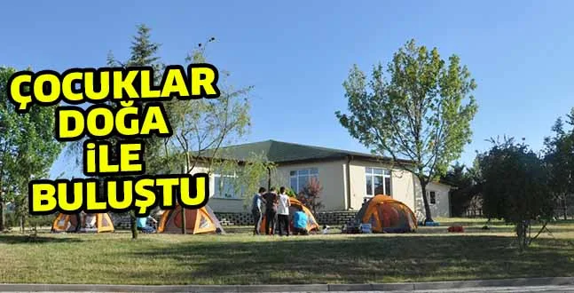 ÇOCUKLAR DOĞA iLE BULUŞTU