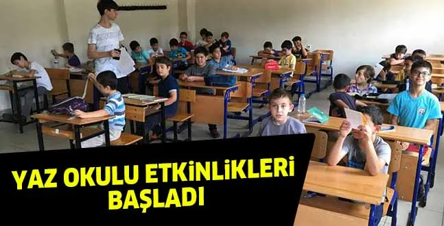 YAZ OKULU ETKiNLiKLERi BAŞLADI