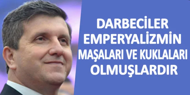 DARBECİLER EMPERYALİZMİN MAŞALARI VE KUKLALARI OLMUŞLARDIR