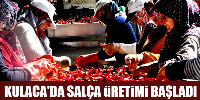 KULACA'DA SALÇA üRETiMi BAŞLADI