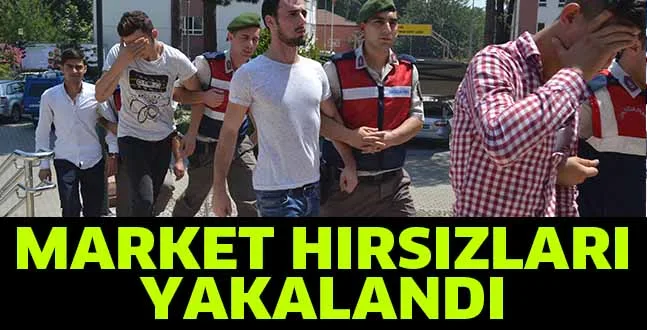 MARKET HIRSIZLARI YAKALANDI