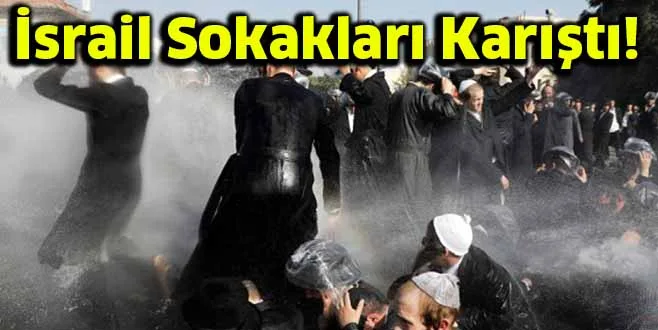 İsrail Sokakları Karıştı!