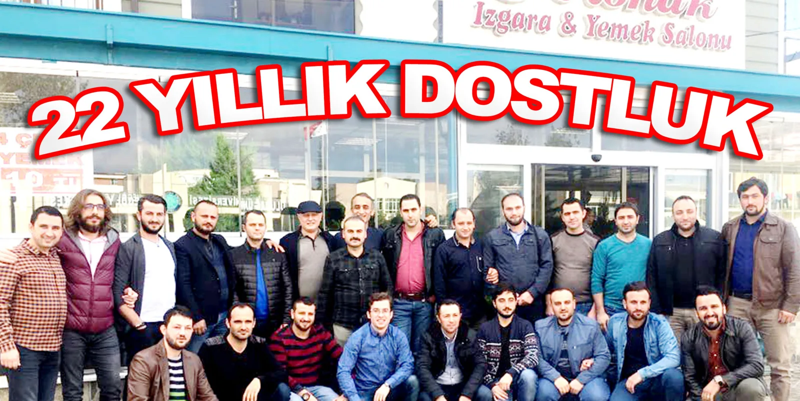 22 YILLIK DOSTLUK