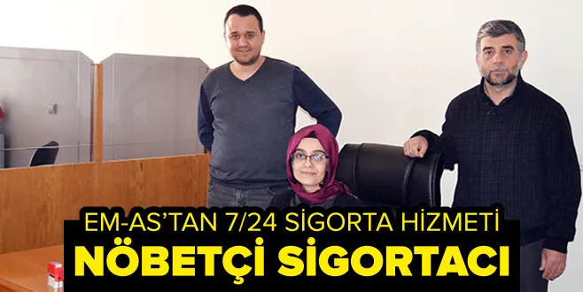 NÖBETÇİ SİGORTACI