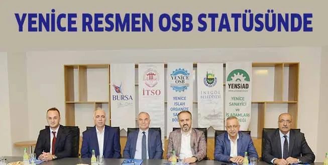 YENİCE RESMEN OSB STATÜSÜNDE