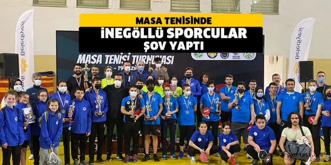MASA TENİSİNDE İNEGÖLLÜ SPORCULAR ŞOV YAPTI