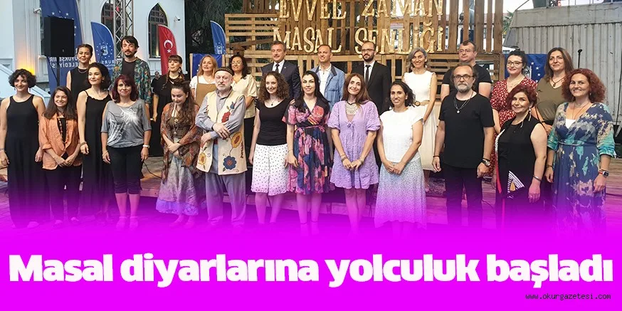 Masal diyarlarına yolculuk başladı