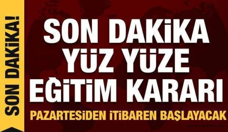 MEB'den son dakika yüz yüze eğitim kararı