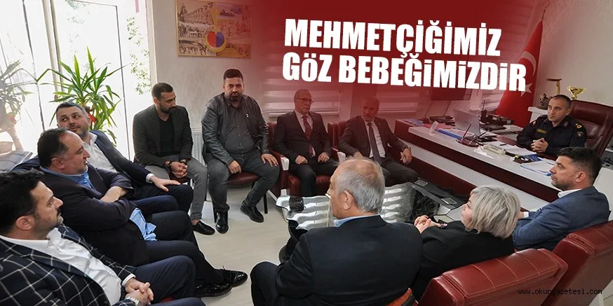 “MEHMETÇİĞİMİZ BİZİM GÖZ BEBEĞİMİZDİR”
