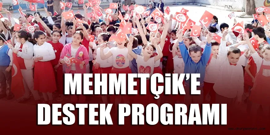 MEHMETÇiK’E DESTEK PROGRAMI