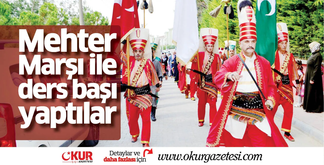 Mehter Marşı ile ders başı yaptılar