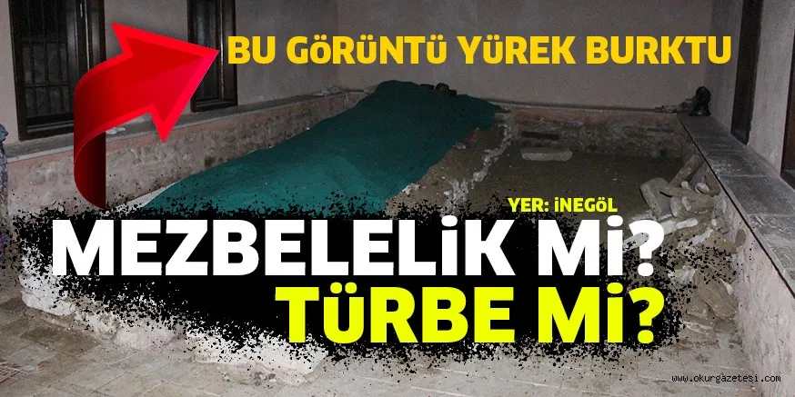 MEZBELELiK Mi? TüRBE Mi?