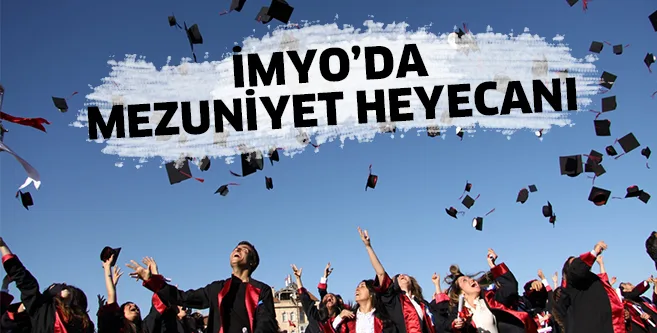 İMYO’DA MEZUNİYET HEYECANI