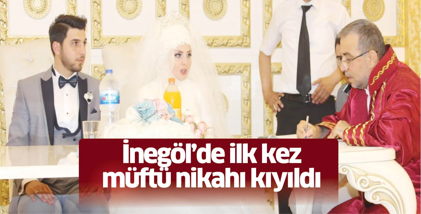 İnegöl'de ilk kez müftü nikahı kıyıldı