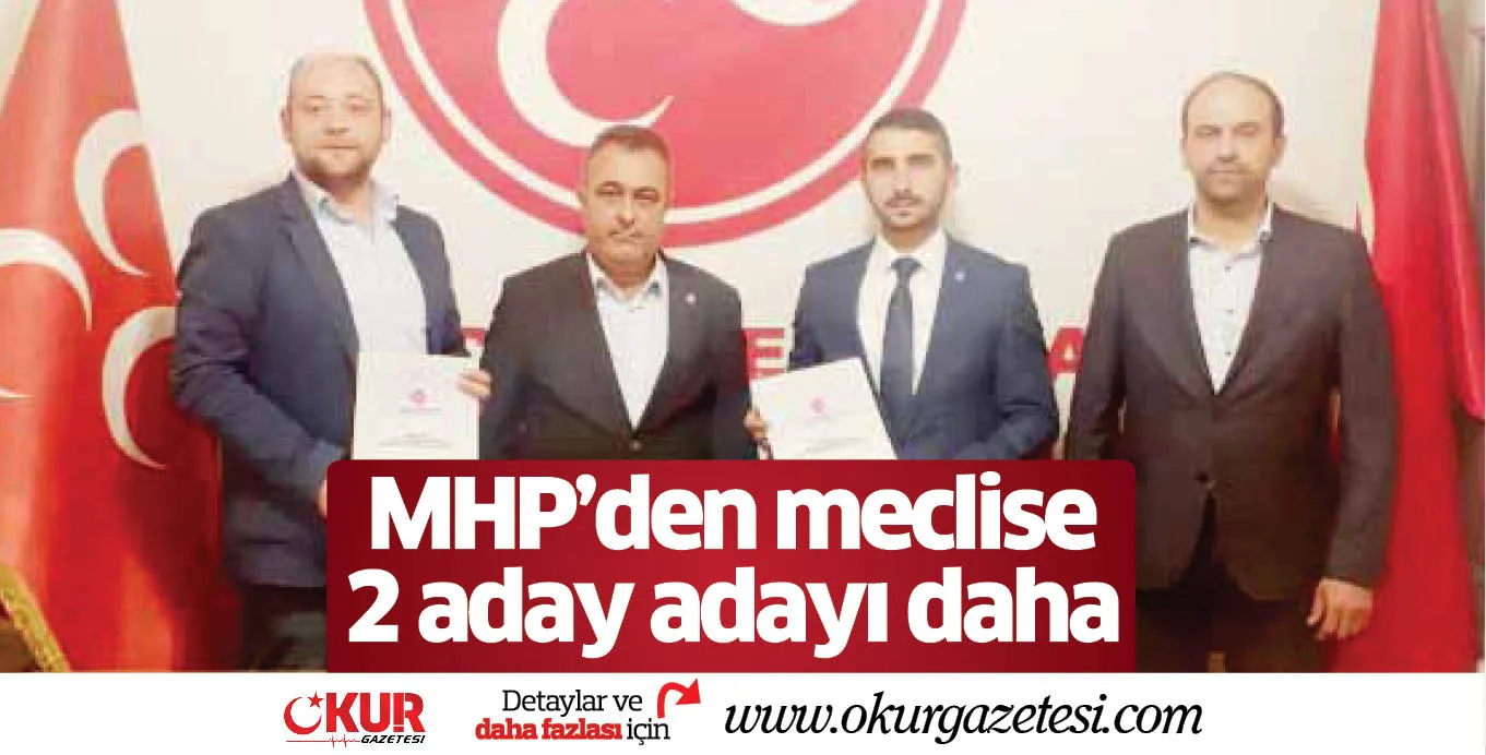 MHP'den meclise 2 aday adayı daha