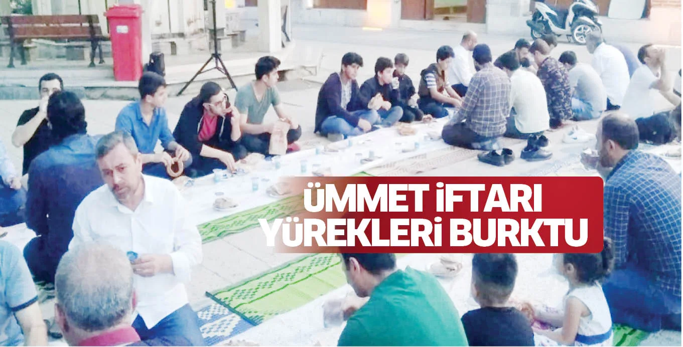 üMMET iFTARI YüREKLERi BURKTU