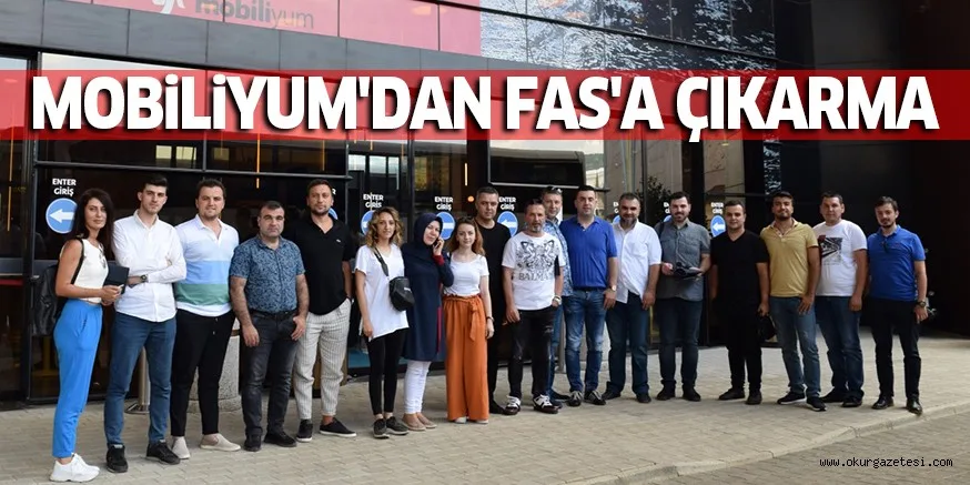 MOBİLİYUM'DAN FAS'A ÇIKARMA