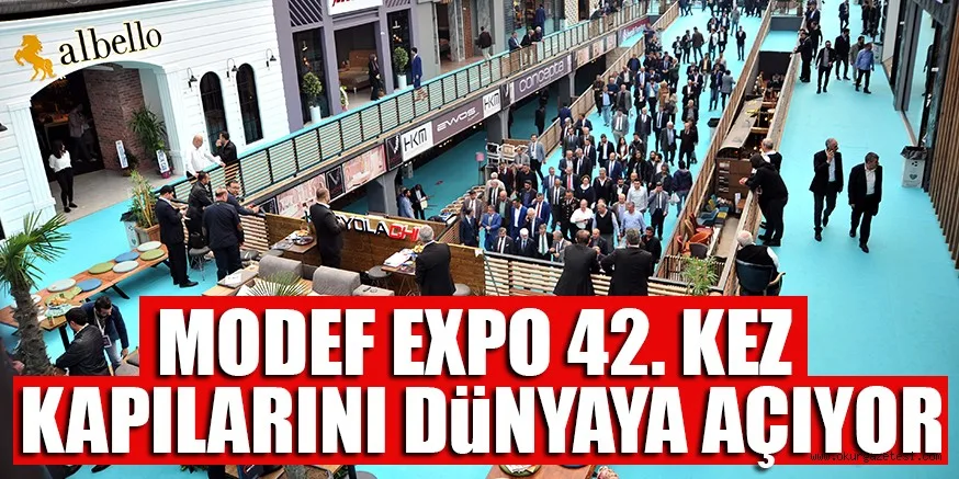 MODEF EXPO 42. KEZ KAPILARINI DüNYAYA AÇIYOR