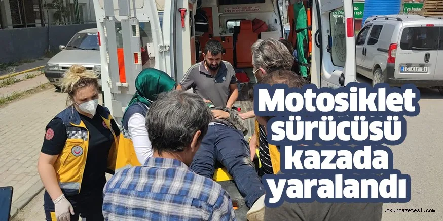 Motosiklet sürücüsü kazada yaralandı