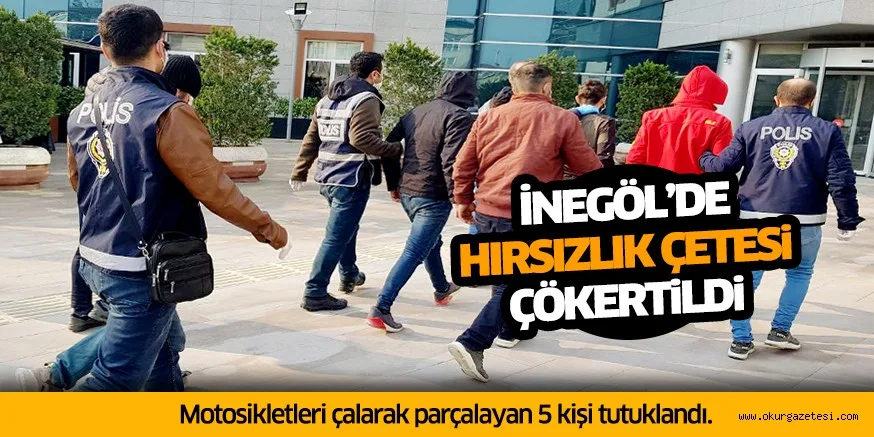 Motosikletleri çalarak parçalayan 5 kişi tutuklandı