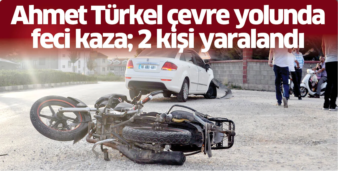 Ahmet Türkel çevre yolunda feci kaza; 2 kişi yaralandı