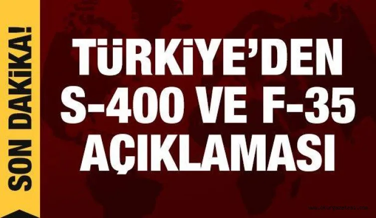 MSB'den son dakika S-400 ve F-35 açıklaması