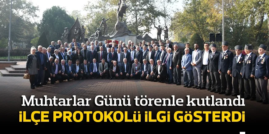 MUHTARLAR GÜNÜ TÖRENLE KUTLANDI
