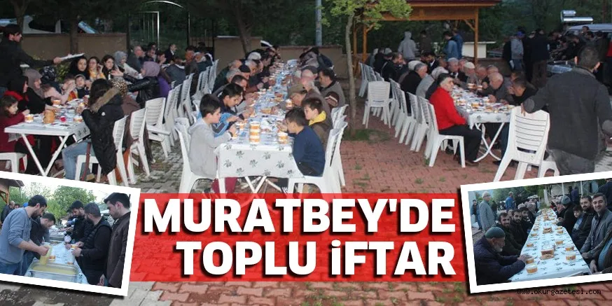 MURATBEY'DE TOPLU iFTAR