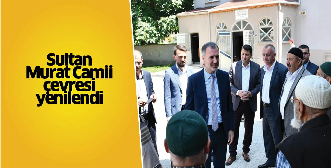 Sultan Murat Camii çevresi yenilendi