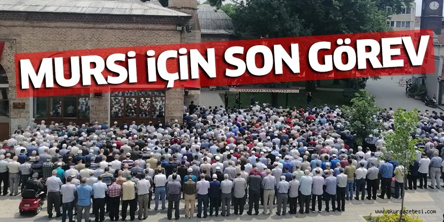 MURSi iÇiN SON GöREV