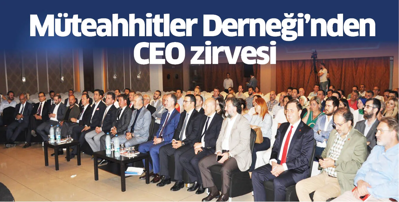 Müteahhitler Derneği'nden CEO zirvesi