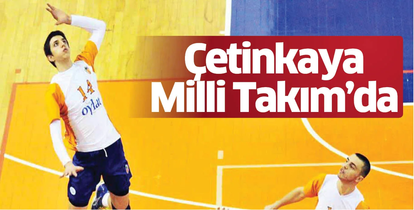 Çetinkaya Milli Takım'da