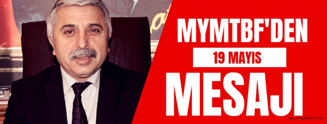 MYMTBF'DEN 19 MAYIS MESAJI