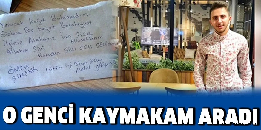 O GENCİ KAYMAKAM ARADI