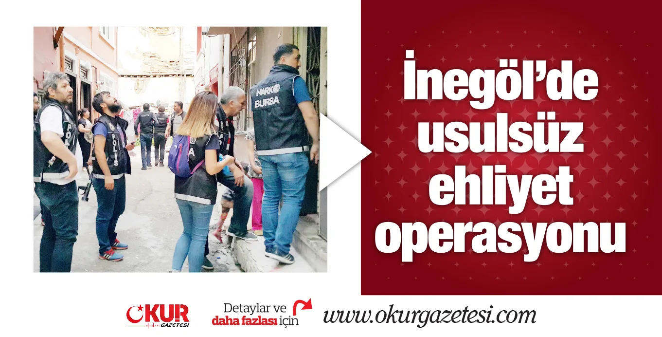 İnegöl’de usulsüz ehliyet operasyonu
