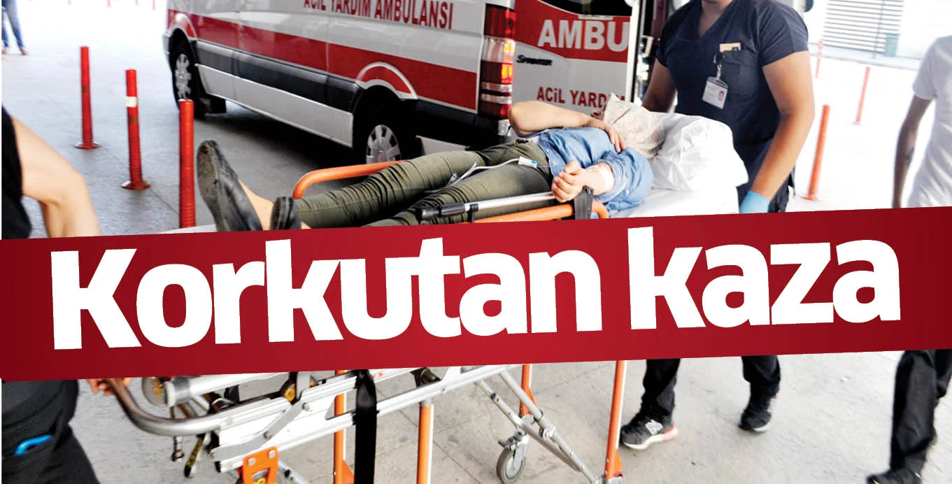 Korkutan kaza