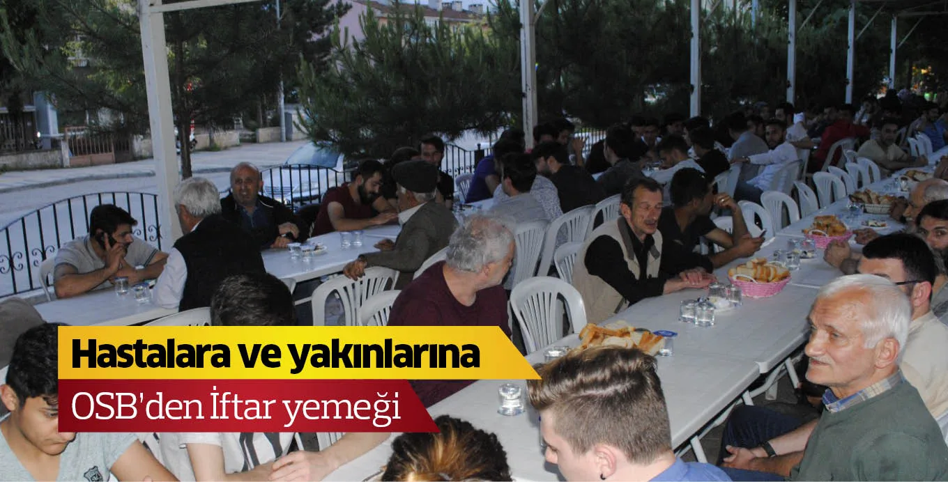 Hastalara ve yakınlarına OSB’den İftar yemeği