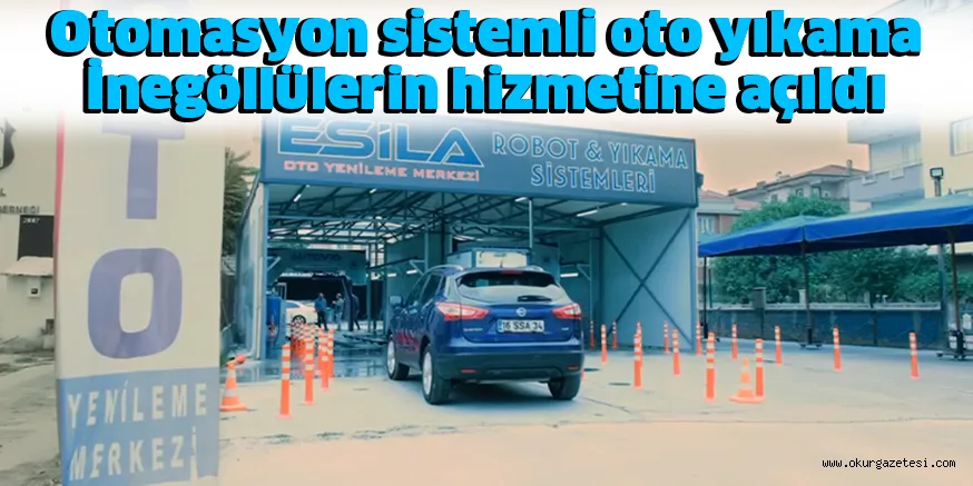 Otomasyon sistemli oto yıkama İnegöllülerin hizmetine açıldı