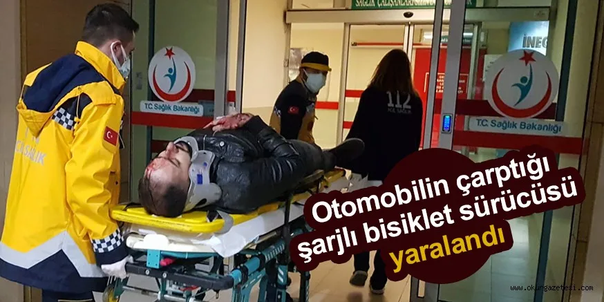 Otomobilin çarptığı şarjlı bisiklet sürücüsü yaralandı