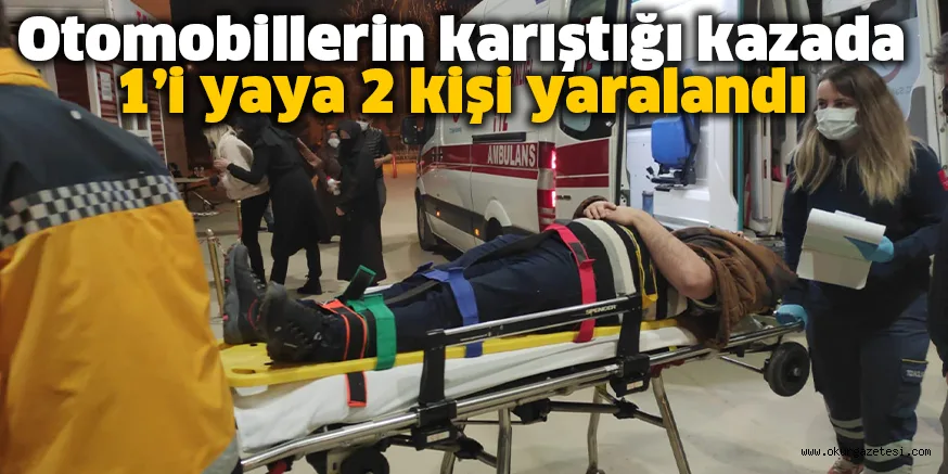 Otomobillerin karıştığı kazada 1’i yaya 2 kişi yaralandı