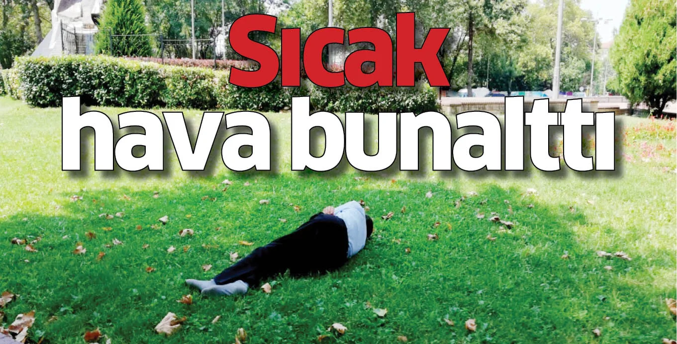 Sıcak hava bunalttı