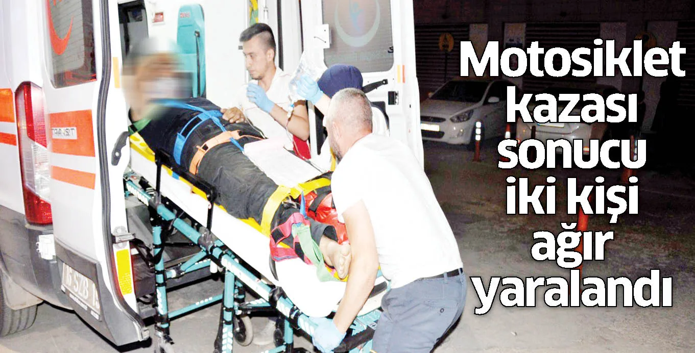 Motosiklet kazası sonucu iki kişi ağır yaralandı