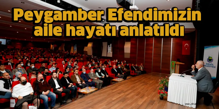 Peygamber Efendimizin aile hayatını anlatıldı
