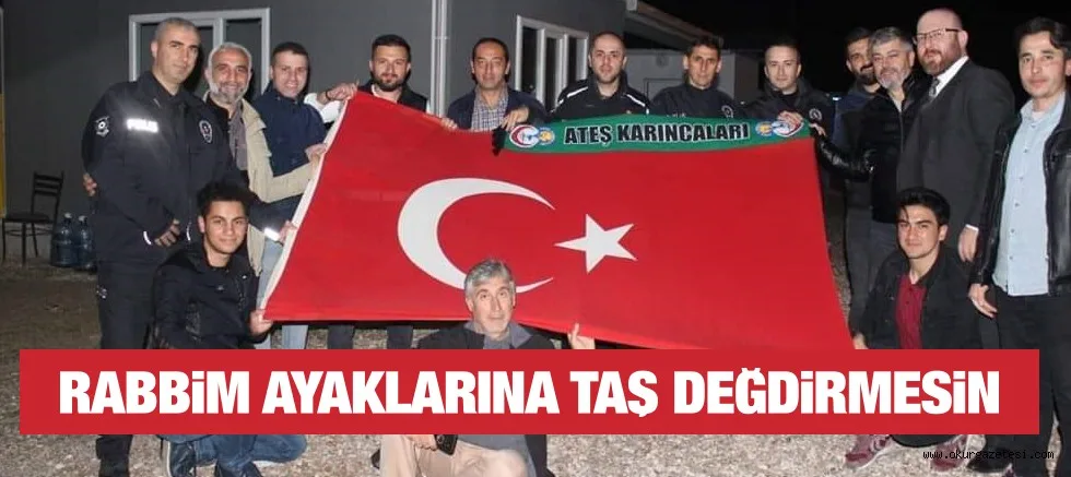 RABBİM AYAKLARINA TAŞ DEĞDİRMESİN