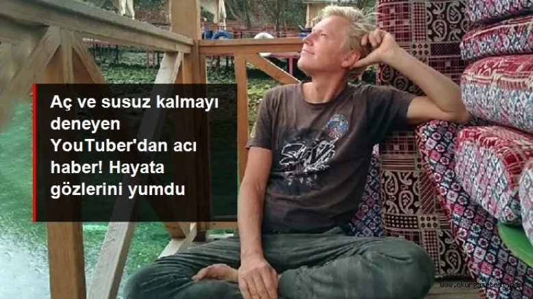 Rusya'da, aç ve susuz kalmayı deneyen YouTuber hayatını kaybetti