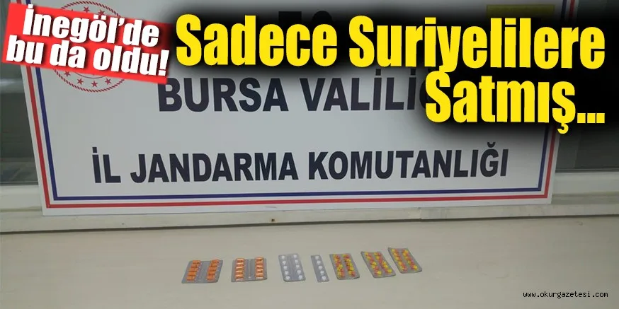 SADECE SURİYELİLERE UYUŞTURUCU SATIYORMUŞ