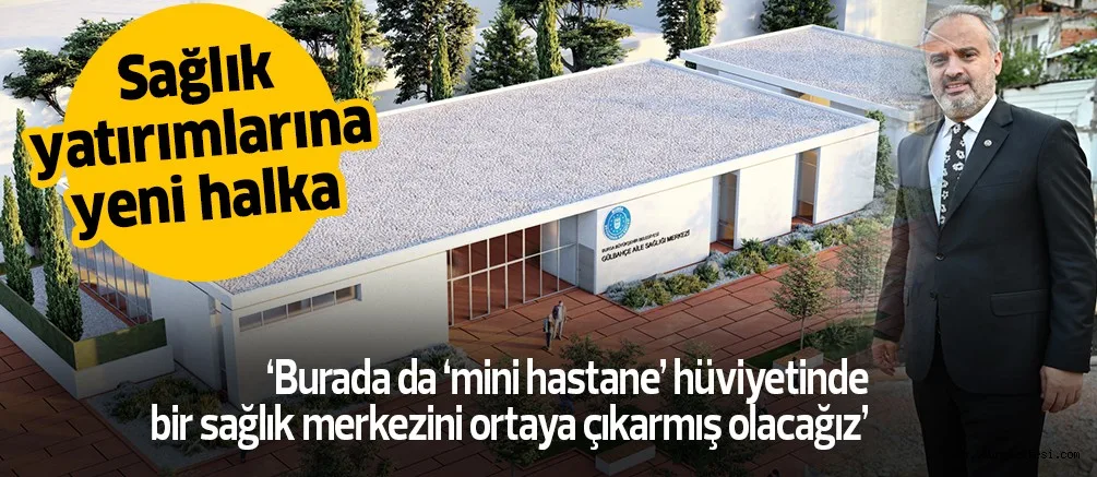 Sağlık yatırımlarına yeni halka